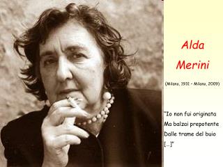 Alda Merini ( Milano, 1931 – Milano, 2009)