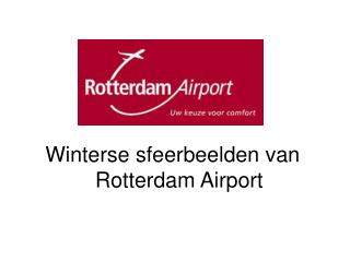 Winterse sfeerbeelden van Rotterdam Airport