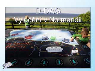 D-DAG Vylodění v Norman dii
