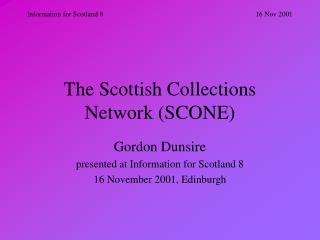The Scottish Collections Network (SCONE)