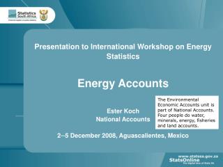 Presentation to International Workshop on Energy Statistics Energy Accounts Ester Koch