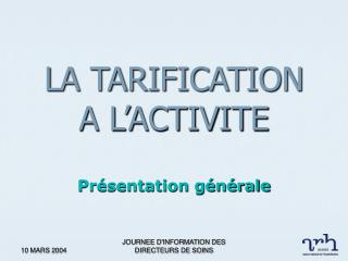 LA TARIFICATION A L’ACTIVITE