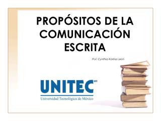 PROPÓSITOS DE LA COMUNICACIÓN ESCRITA