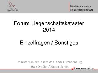 Forum Liegenschaftskataster 2014 Einzelfragen / Sonstiges