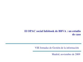 El OPAC social Infobook de BBVA : un estudio de caso