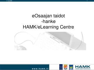 eOsaajan taidot -hanke HAMK/eLearning Centre