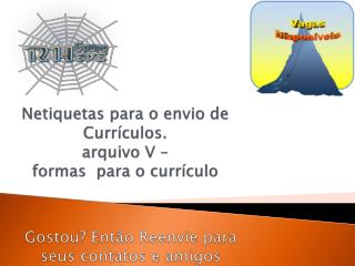 Netiquetas para o envio de Currículos. arquivo V – formas para o currículo