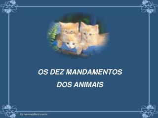 OS DEZ MANDAMENTOS DOS ANIMAIS