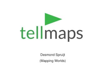 Desmond Spruijt (Mapping Worlds )