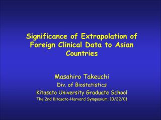 Significance of Extrapolation of Foreign Clinical Data to Asian Countries