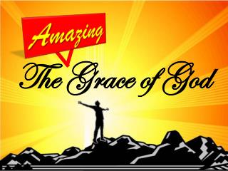 The Grace of God