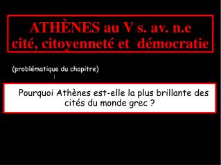 ATHÈNES au V s. av. n.e cité, citoyenneté et démocratie