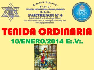 TENIDA ORDINARIA 10/ENERO/2014 E:.V:.