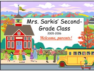 Mrs. Sarkis’ Second- Grade Class 2005-2006