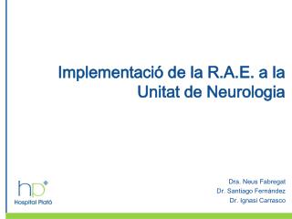 Implementació de la R.A.E. a la Unitat de Neurologia