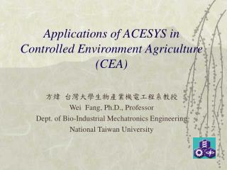 Applications of ACESYS in Controlled Environment Agriculture (CEA)