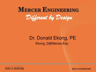 M ERCER E NGINEERING Different by Design