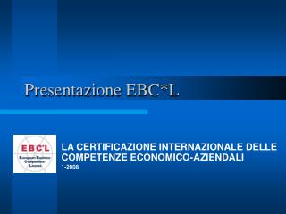 Presentazione EBC*L