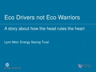 Eco Drivers not Eco Warriors