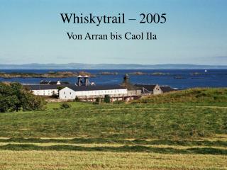 Whiskytrail – 2005