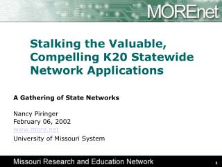 Stalking the Valuable, Compelling K20 Statewide Network Applications