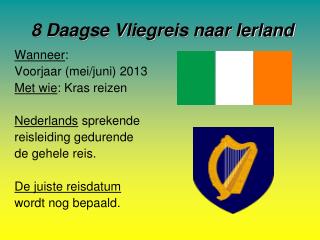 8 Daagse Vliegreis naar Ierland