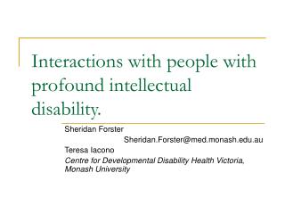 Interactions with people with profound intellectual disability.
