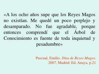 Pascual, Emilio. Días de Reyes Magos . 2007, Madrid: Ed. Anaya, p.21