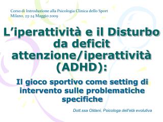 L’iperattività e il Disturbo da deficit attenzione/iperattività (ADHD):