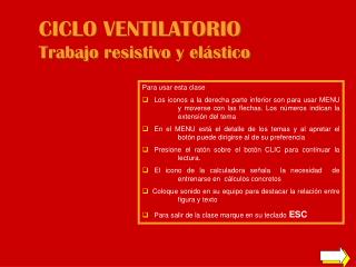 CICLO VENTILATORIO Trabajo resistivo y elástico