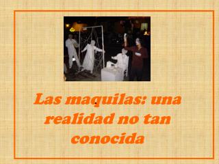 Las maquilas: una realidad no tan conocida