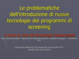 Le problematiche dell’introduzione di nuove tecnologie dei programmi di screening