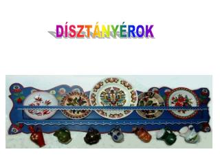 DÍSZTÁNYÉROK