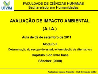 FACULDADE DE CIÊNCIAS HUMANAS Bacharelado em Humanidades