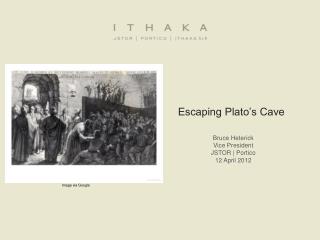 Escaping Plato’s Cave