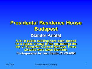 Presidental Residence House Budapest (Sándor Palota)