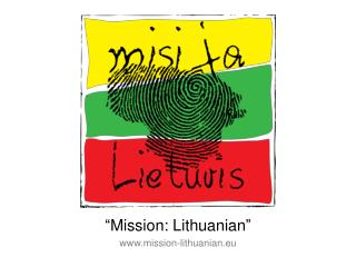 “Mission: Lithuanian” mission-lithuanian.eu