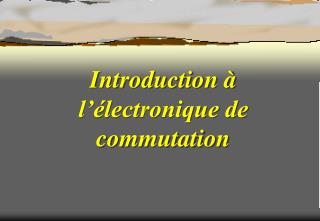 Introduction à l’électronique de commutation