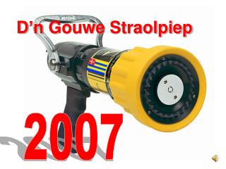 D’n Gouwe Straolpiep