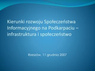 Kierunki rozwoju Społeczeństwa Informacyjnego na Podkarpaciu – infrastruktura i społeczeństwo