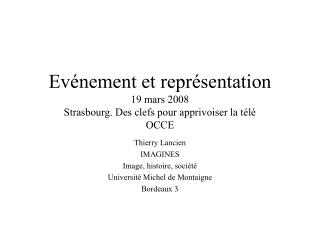 Evénement et représentation 19 mars 2008 Strasbourg. Des clefs pour apprivoiser la télé OCCE