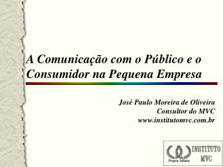 A Comunicação com o Público e o Consumidor na Pequena Empresa