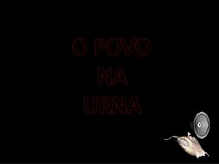 O POVO NA URNA