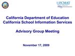 California Department of Education California School Information Services Advisory Group Meeting