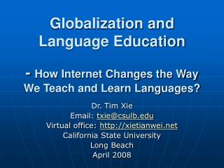 Globalization and Language Education - How Internet Changes the Way We Teach and Learn Languages?