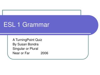 ESL 1 Grammar