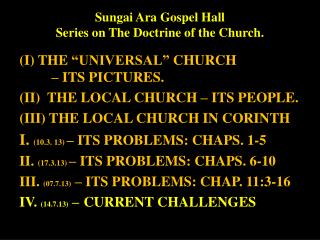 Sungai Ara Gospel Hall Series on The Doctrine of the Church.
