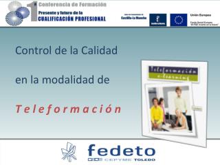 Control de la Calidad en la modalidad de T e l e f o r m a c i ó n