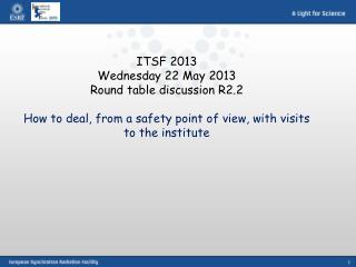 ITSF 2013 Wednesday 22 May 2013 Round table discussion R2.2