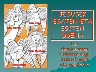 JESUSEK ESATEN ETA EGITEN DUENA